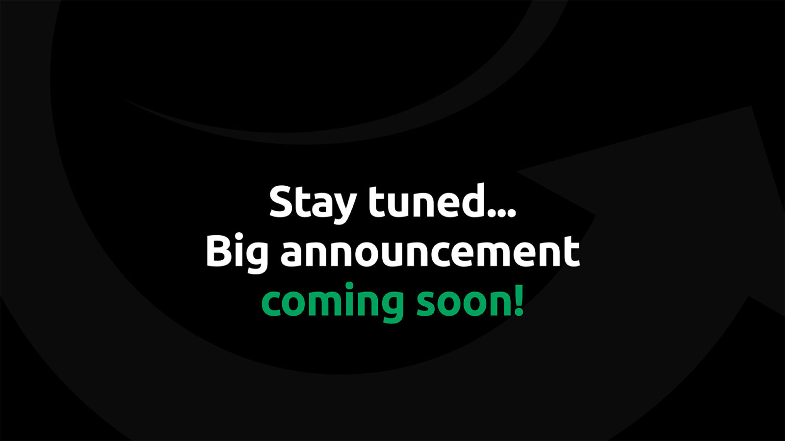Stay tuned... Big announcement coming soon!