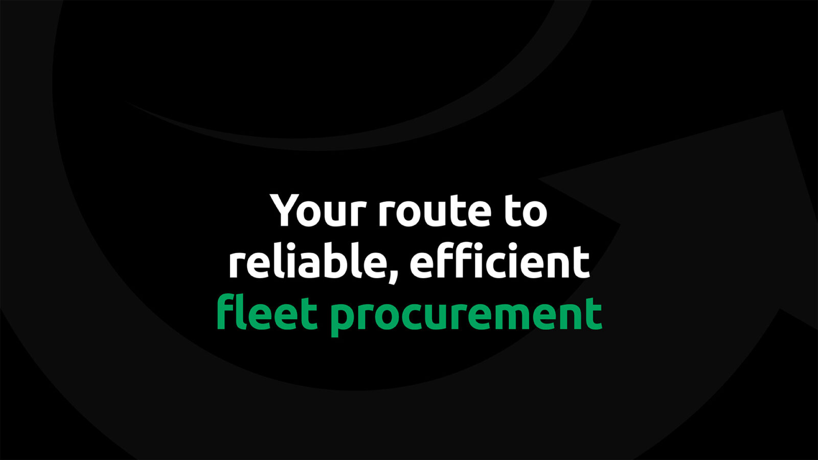 Your route to reliable, efficient fleet procurement