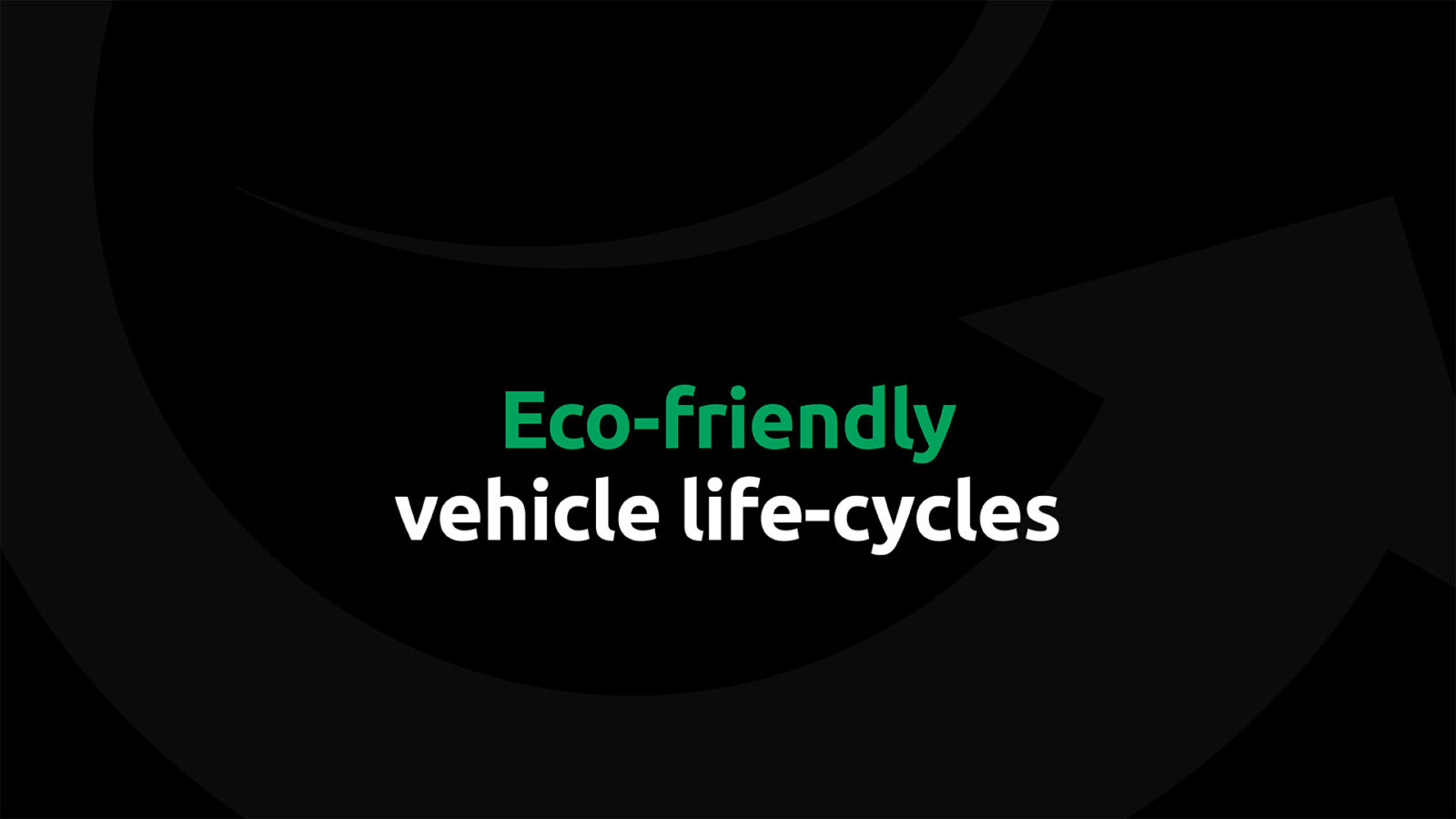 Eco-friendly vehicle life-cycles