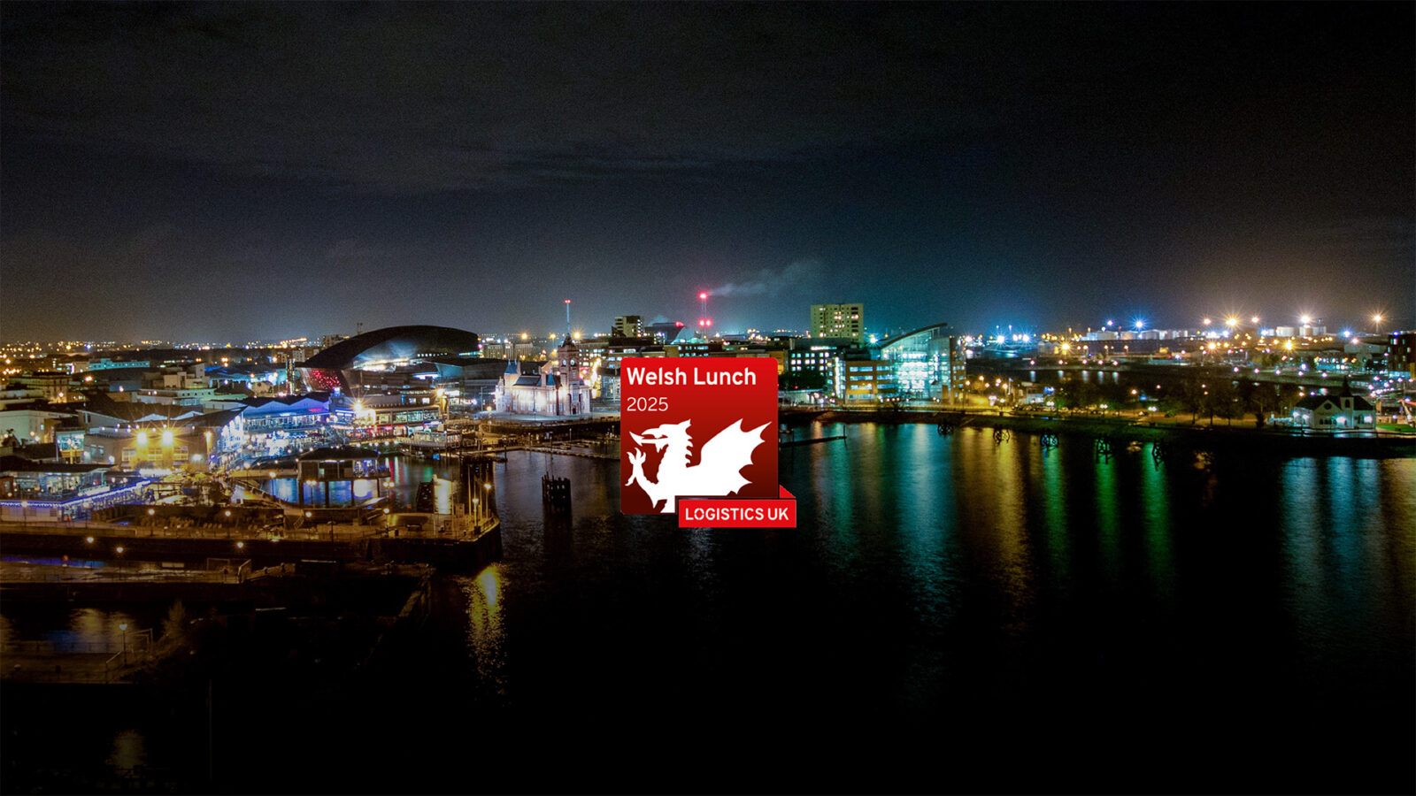 Cardiff bay at night with the Logistics UK Welsh Business Lunch logo